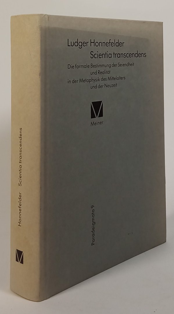 HONNEFELDER, L. - Scientia transcendens. Die formale Bestimmung der Seiendheit und Realität in der Metaphysik des Mittelaters und der Neuzeit (Duns Scotus  Suárez - Wolff - Kant - Peirce).