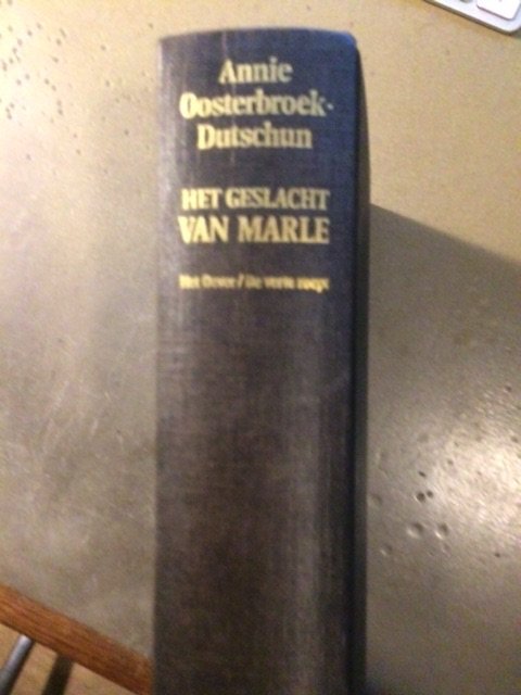 Oosterbroek Dutschin - Het Geslacht Van Marle - Het Oever - De Verte Roept