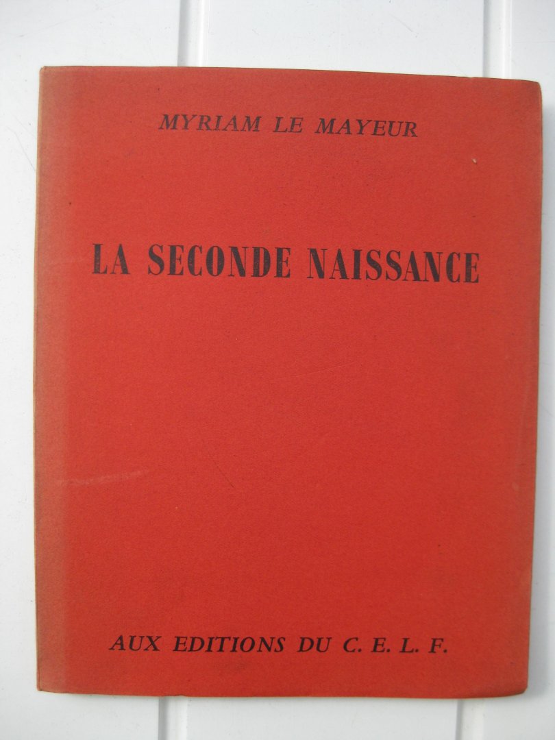 Mayeur, Myriam Le - La Seconde Naissance.