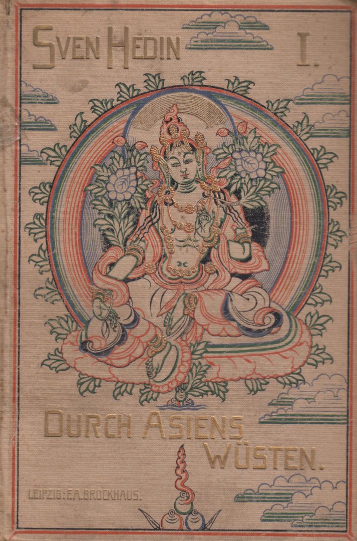 Hedin, Sven - Durch Asiens Wüsten: drei Jahre auf neuen Wegen in Pamir, Lop-nor, Tibet und China [2 Bände. Mit 107 Abbildingen und 5 Karten]