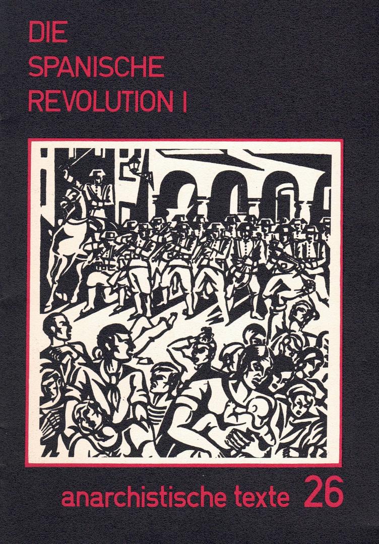 Auteurs, Diverse - Die Spanische Revolution I. Inhoud: