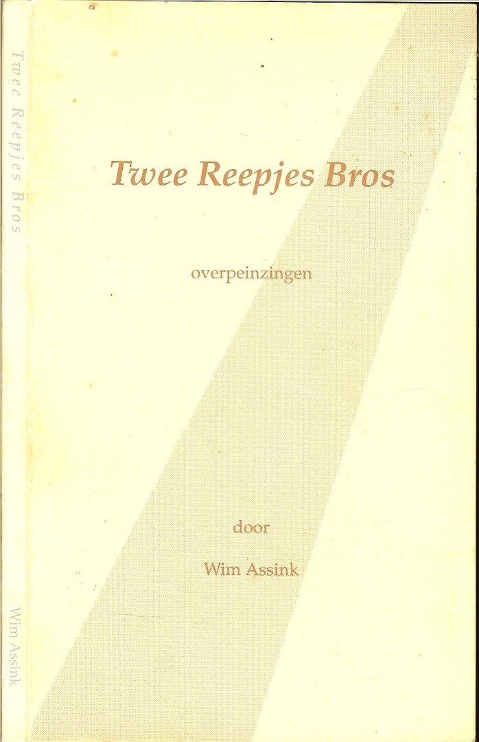 Assink Wim - TWEE REEPJES BROS  overpeinzingen uit arnhem,oktober 1992 * mensen en hun relatie * mensen in onze wereld