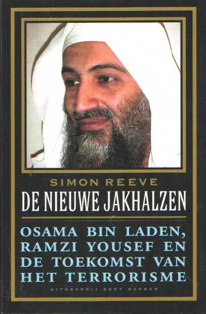 Reeve, Simon - De nieuwe jakhalzen. Osama bin Laden, Ramzi Yousef en de toekomst van het terrorisme