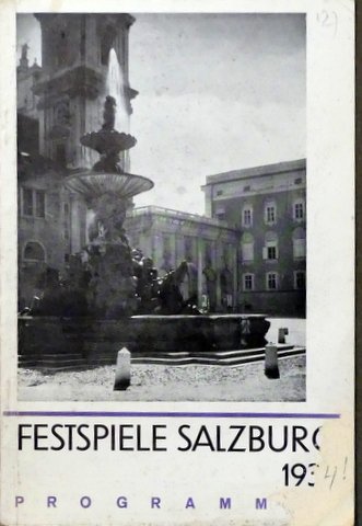 Salzburger Festspiele: - [Programmbuch] Festpiele Salzburg 1934. Programm