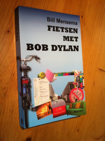 Mensema, Bill - Fietsen met Bob Dylan