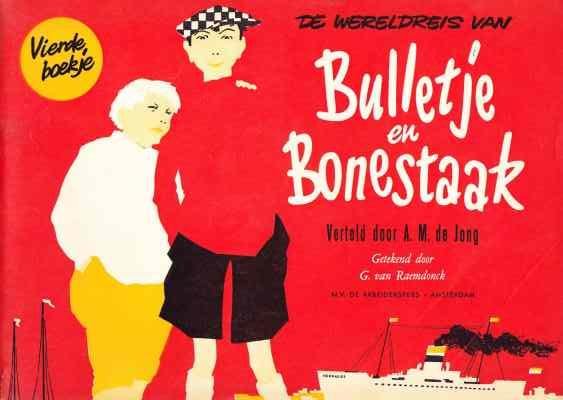 Verteld door A.M. de Jong, getekend door G. van Raemdonck - De wereldreis van Bulletje en Bonestaak (4)