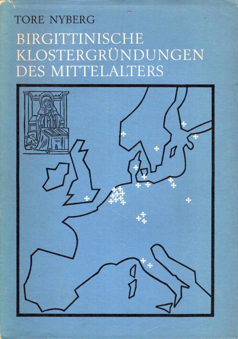 Nyberg, Tore S. - Birgittinische Klostergründungen des Mittelalters.