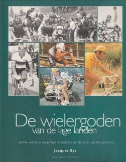 SYS, JACQUES - De wielergoden van de lage Landen