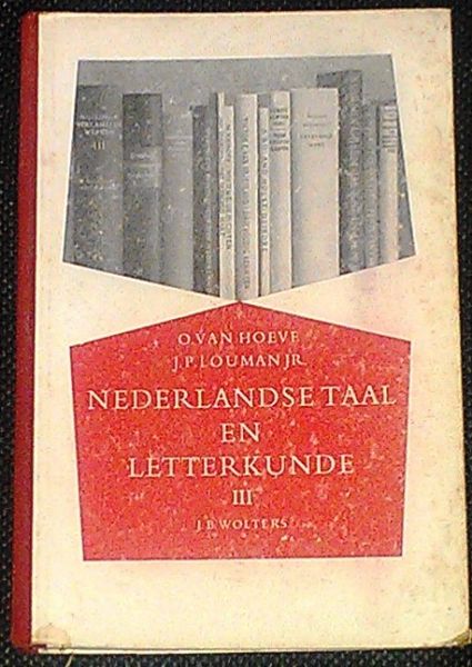 Hoeve, O. van & Louman J.P. jr. - Nederlandse taal en letterkunde III