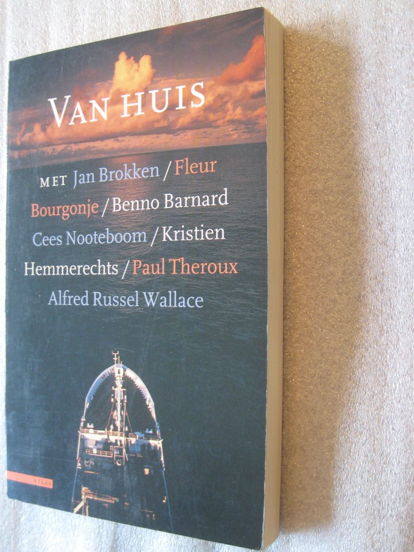 Brokken, Jan / Bougonje, Fleur / Barnard, Benno / Nooteboom, Cees, e.a. - Van huis