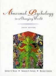 Nevid, Jeffrey S;  Rathus, Spencer A.; Greene, Beverly - Abnormal psychology in a changing world