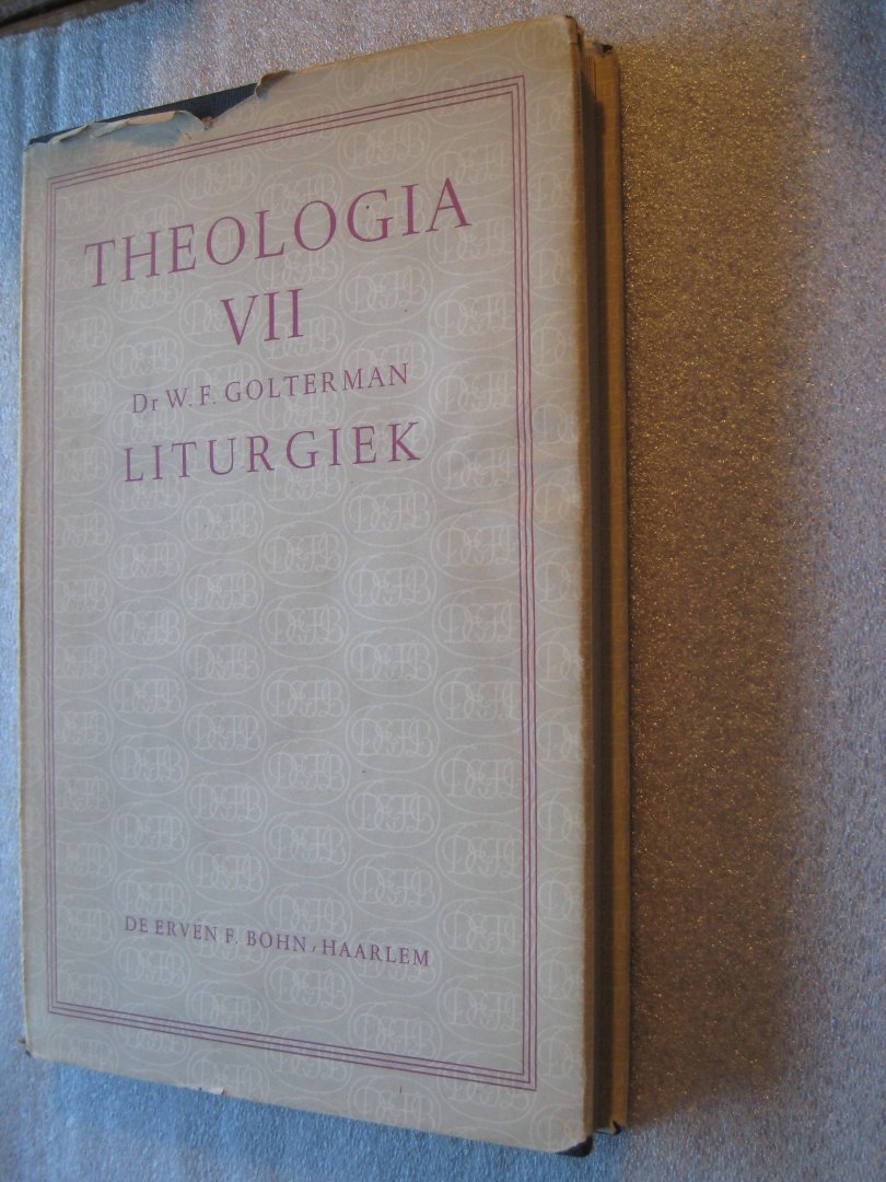 Golterman, Dr. W.F. - Liturgiek  / Theologia VII