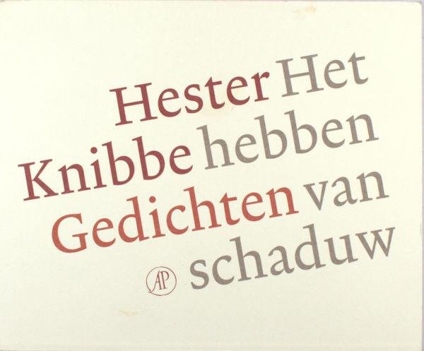 Knibbe, Hester. - Het hebben van schaduw.