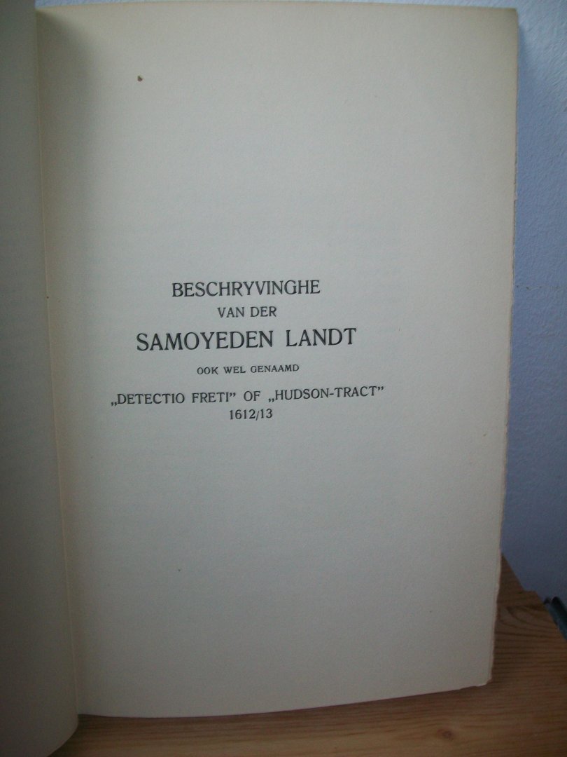 Gerritsz, Hessel [Naber, S. P. L'Honoré (red.)] - Beschryvinghe van der Samoyeden Landt en Histoire du Pays Nommé Spitsberghe