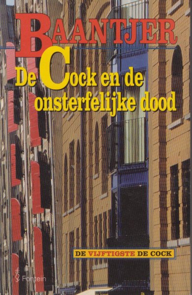 Baantjer (Urk , 16 september 1923 - Alkmaar , 29 augustus 2010), Albert Cornelis (Appie) - De Cock en de onsterfelijke dood