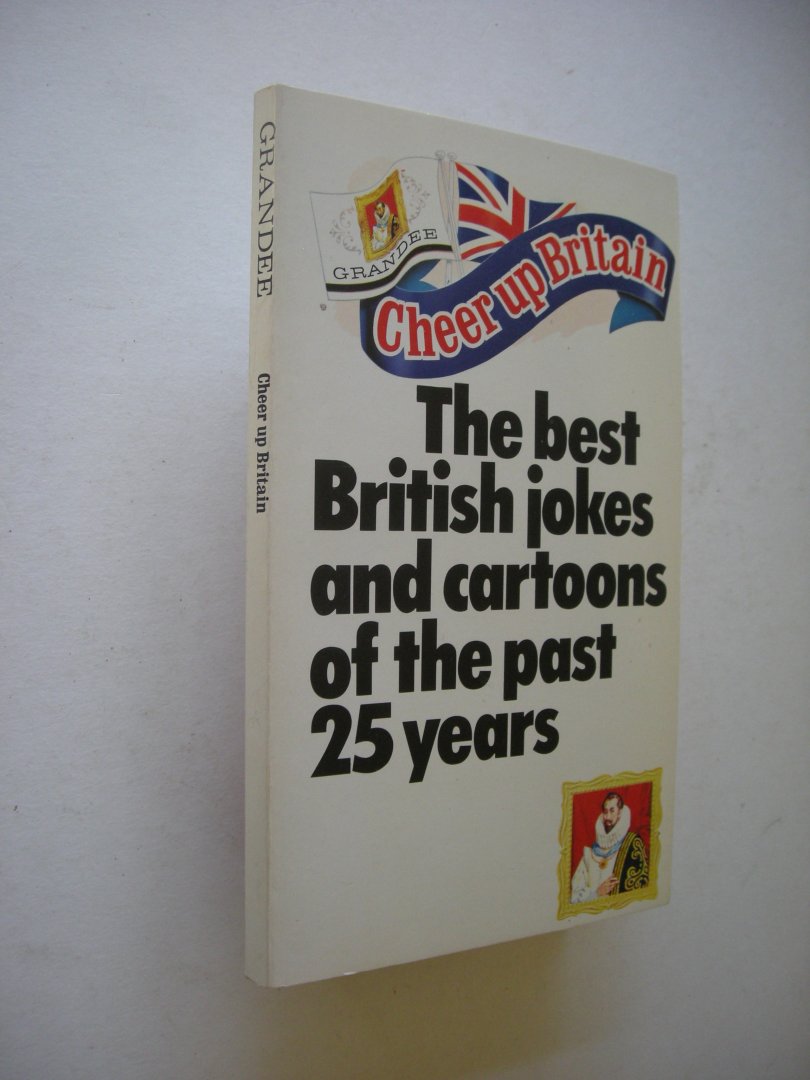 Grandee - Cheer up Britain. The best British jokes and cartoons of the past 25 years
