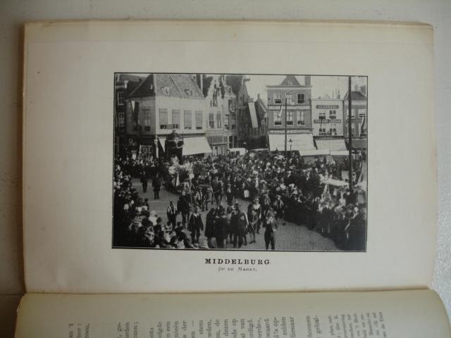 Wielemaker, K.. - Gedenkboek van de feesten in Zeeland; Augustus-September 1898.