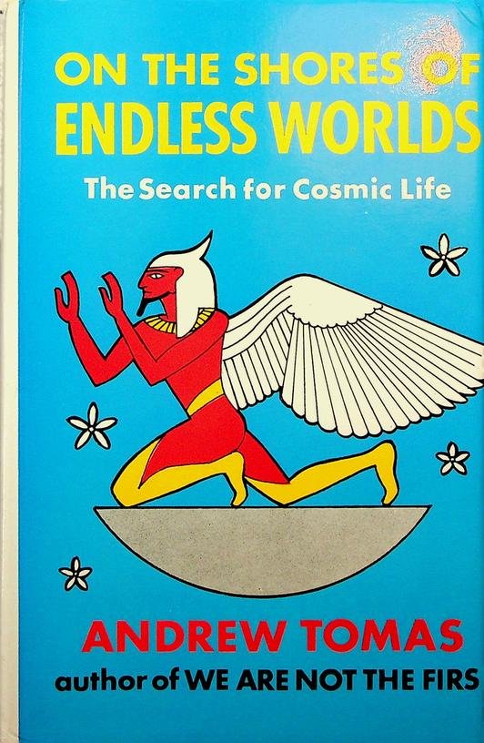 Tomas, Andrew - On the Shores of Endless Worlds. The Search for Cosmic Life