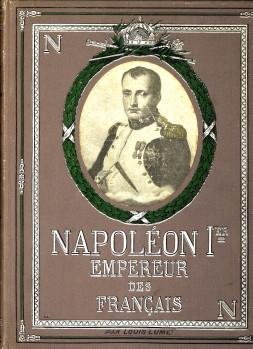 LUMET, LOUIS - Napoléon Ier, empereur des Français