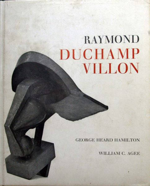 George Heard Hamilton - Raymond Duchamp-Villon 1876-1918