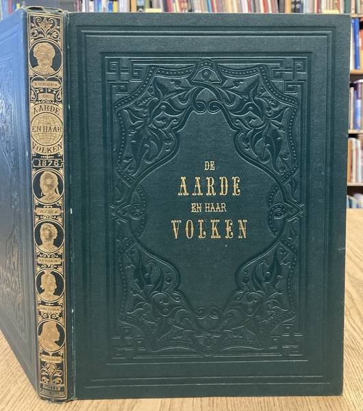 AARDE EN HAAR VOLKEN. - De aarde en haar volken. Twaalfde deel [1876]