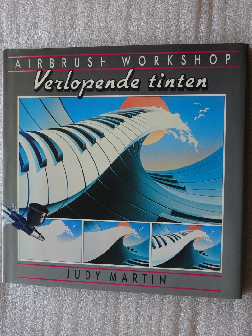 Martin, Judy - Airbrush workshop / Verlopende tinten