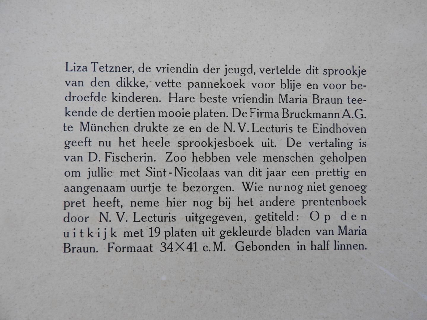 Tetzner, Liza / Braun, Maria (ill.) - 't Sprookje van de dikke vette pannekoek