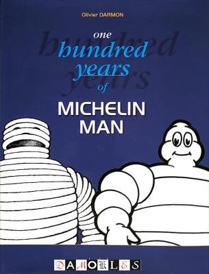 Olivier Darmon - One Hundred Years of Michelin Man
