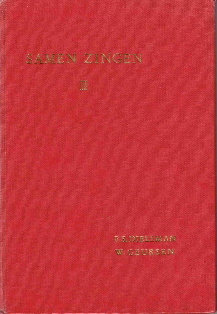 F.S. Dieleman en W. Geursen - Samen zingen (2 dln.)
