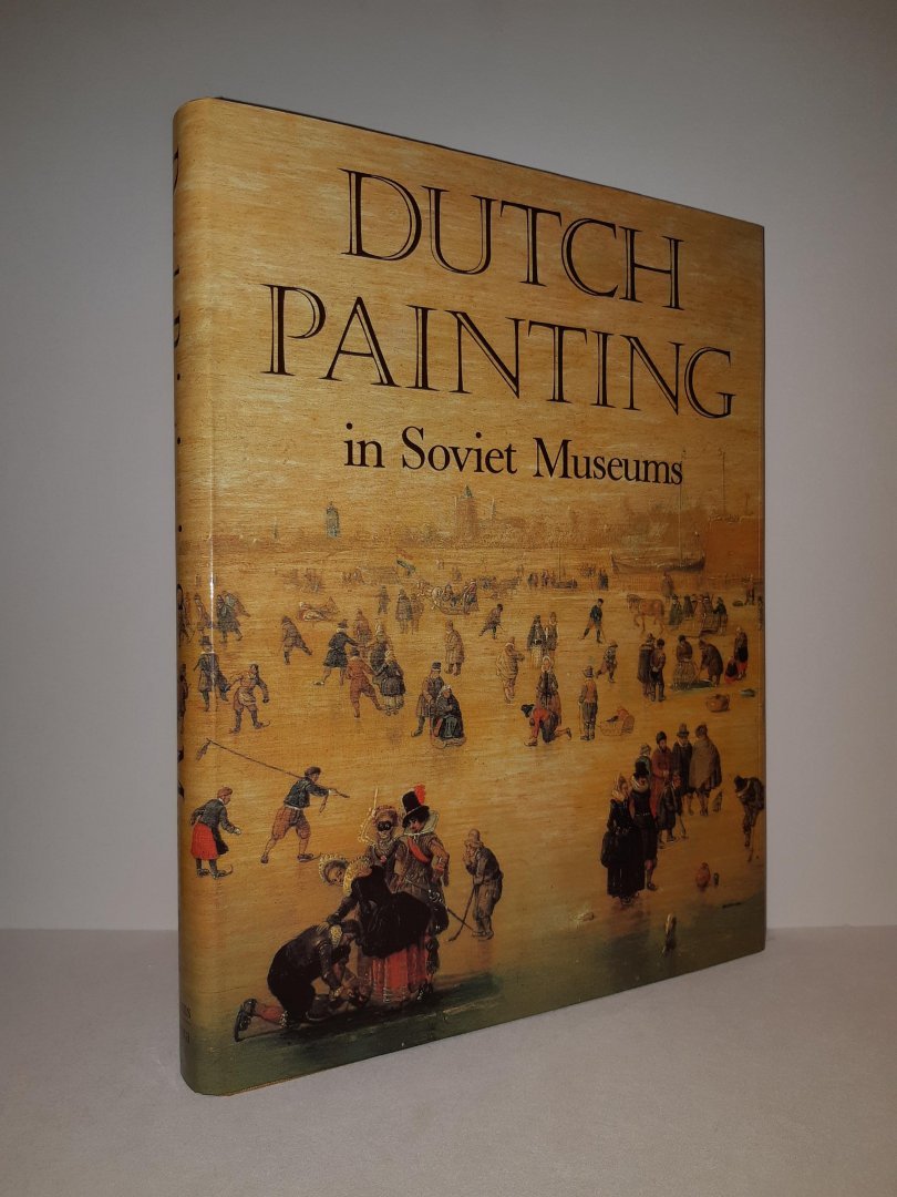 Kuznetsov, Yury / Linnik, Irene - Dutch Painting in Soviet Museums