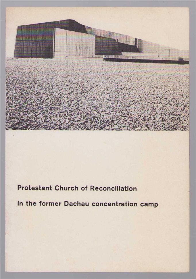 Helmut Striffler - Protestant church of reconciliation in the former Concentration Camp at Dachau