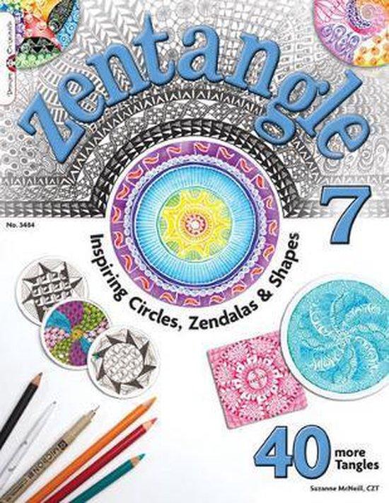 McNeill, Suzanne - Zentangle 7. Inspiring Circles, Zendalas & Shapes