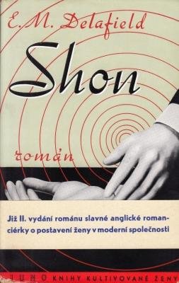 DELAFIELD, E.M. - Shon. (Faster! Faster!).