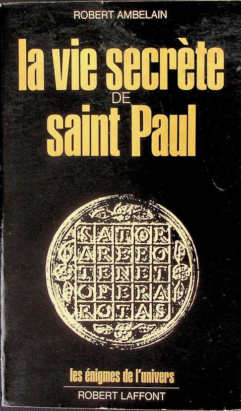 Ambelain, Robert - La vie secrète de saint Paul