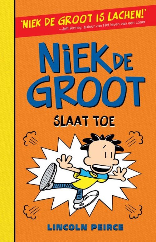 Lincoln Peirce ; Anne Douqué - Niek de Groot slaat toe