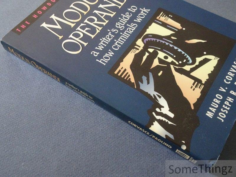Mauro V. Corvasce and Joseph R. Paglino. - Modus Operandi: A Writer's Guide to How Criminals Work.