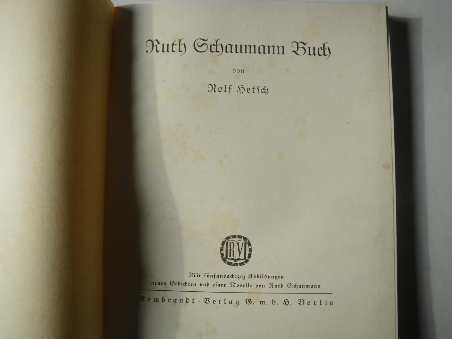 Rolf HETSCH (Author) - Ruth Schaumann Buch (Die Zeichner des Volkes band VI)