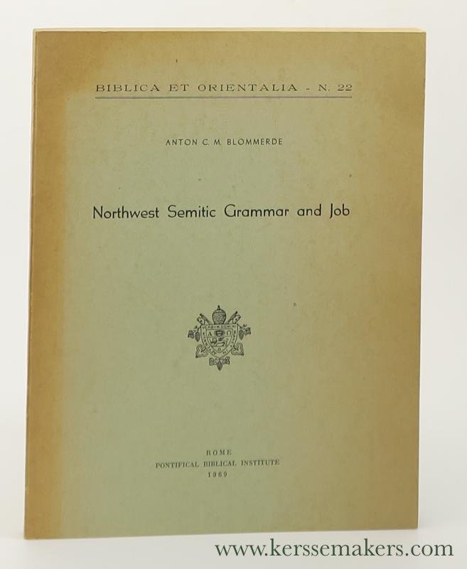 Blommerde, Anton C. M. - Northwest Semitic grammar and Job.