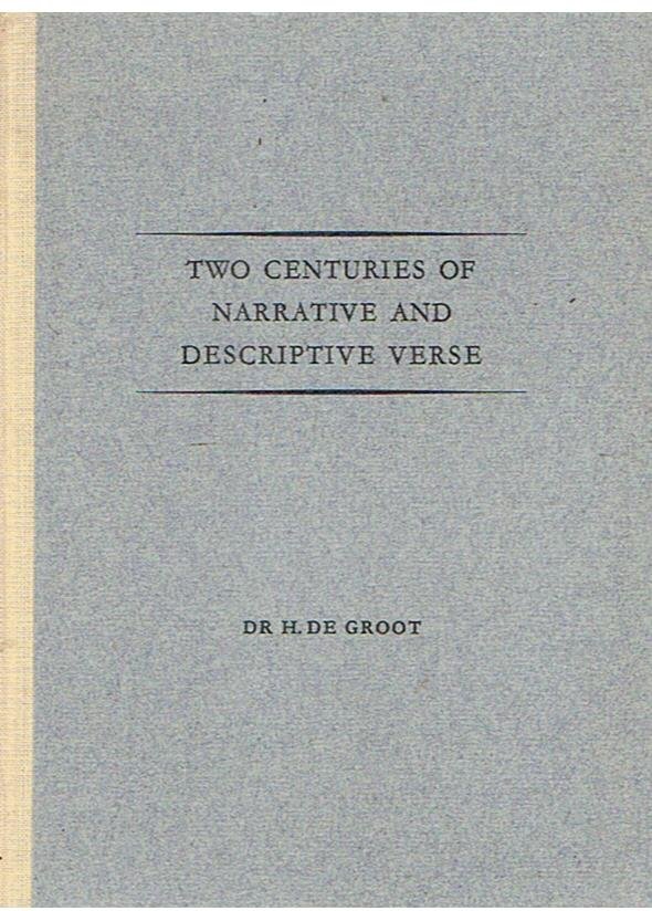 Groot, Dr. H. de - Two centuries of narrative and descriptive verse