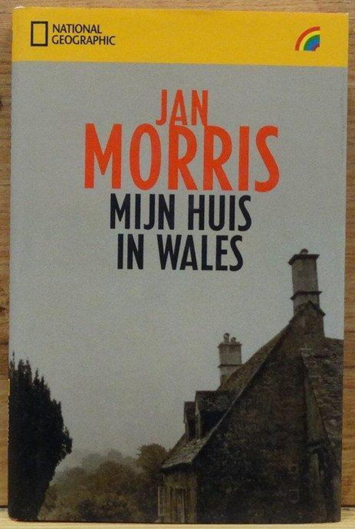 Morris Jan - Mijn huis in Wales