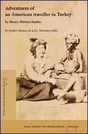 Leduc-Grimaldi & J.L. Newman (eds) - Adventures of an American Traveller in Turkey by Henry Morton Stanley