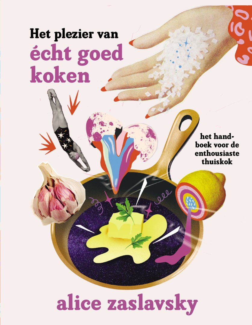 Alice Zaslavsky - Het plezier van Ã©cht goed koken