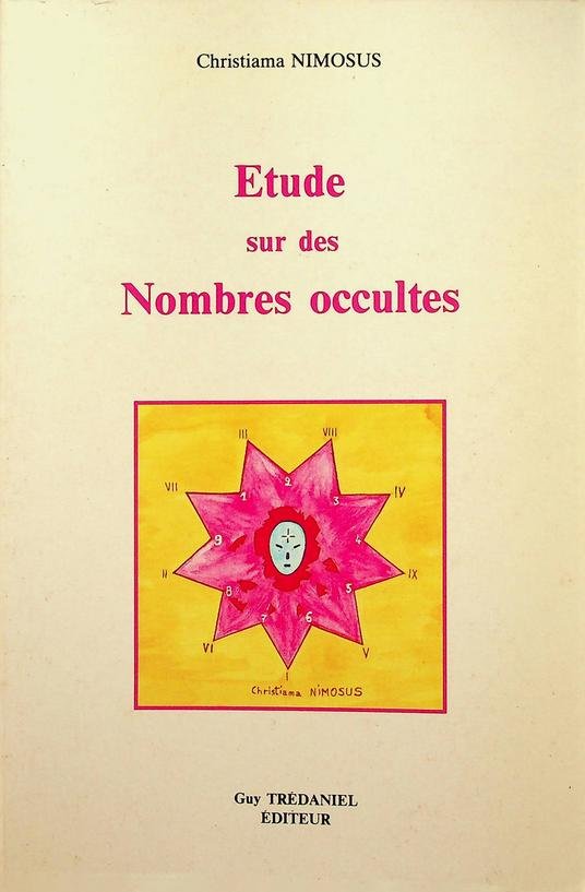 Nimosus, Christiama - Etude sur des Nombres occultes