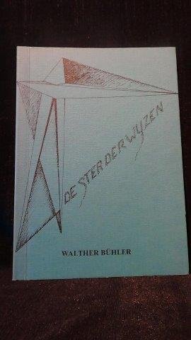 Bühler, Walther, - De Ster der Wijzen.