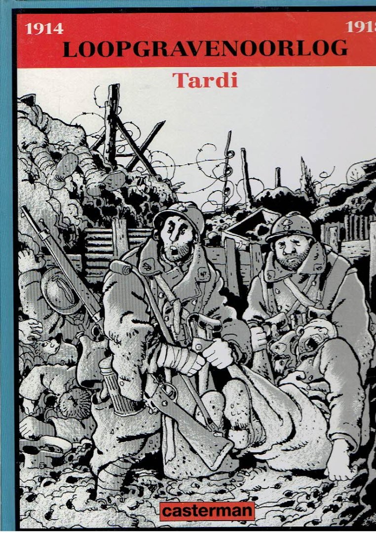TARDI - Loopgravenoorlog 1914 - 1918.
