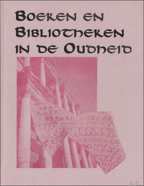 Willy Clarysse, Katelijn Vandorpe - Boeken en bibliotheken in de Oudheid