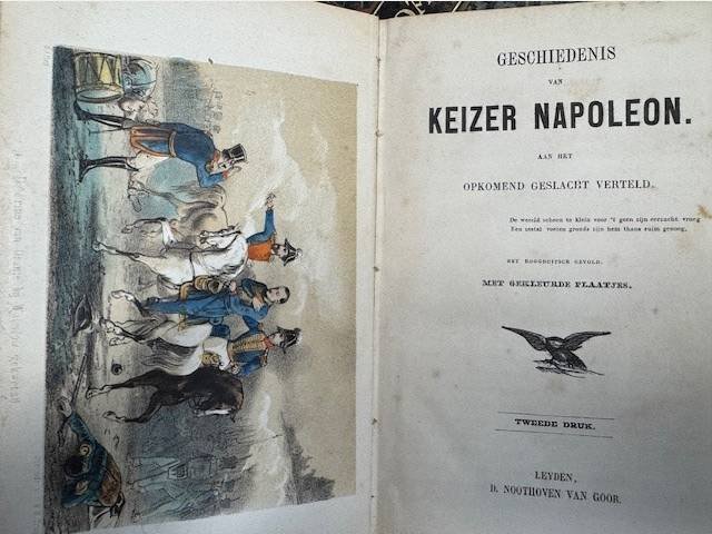  - Geschiedenis van keizer Napoleon :aan het opkomend geslacht verteld / het Hoogduitsch gevolgd met gekleurde plaatjes.