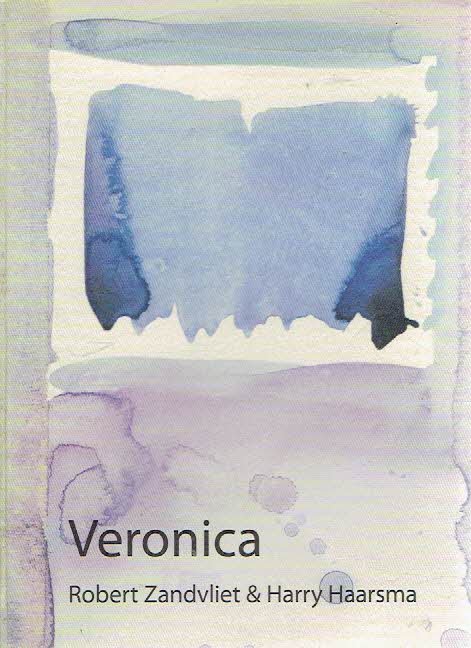 ZANDVLIET, Robert & Harry HAARSMA - Robert Zandvliet & Harry Haarsma - Veronica - [Signed by both].