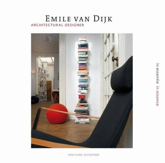 DIJK, EMILE VAN. - Emile van Dijk, architectural Designer. In essentie = in essence