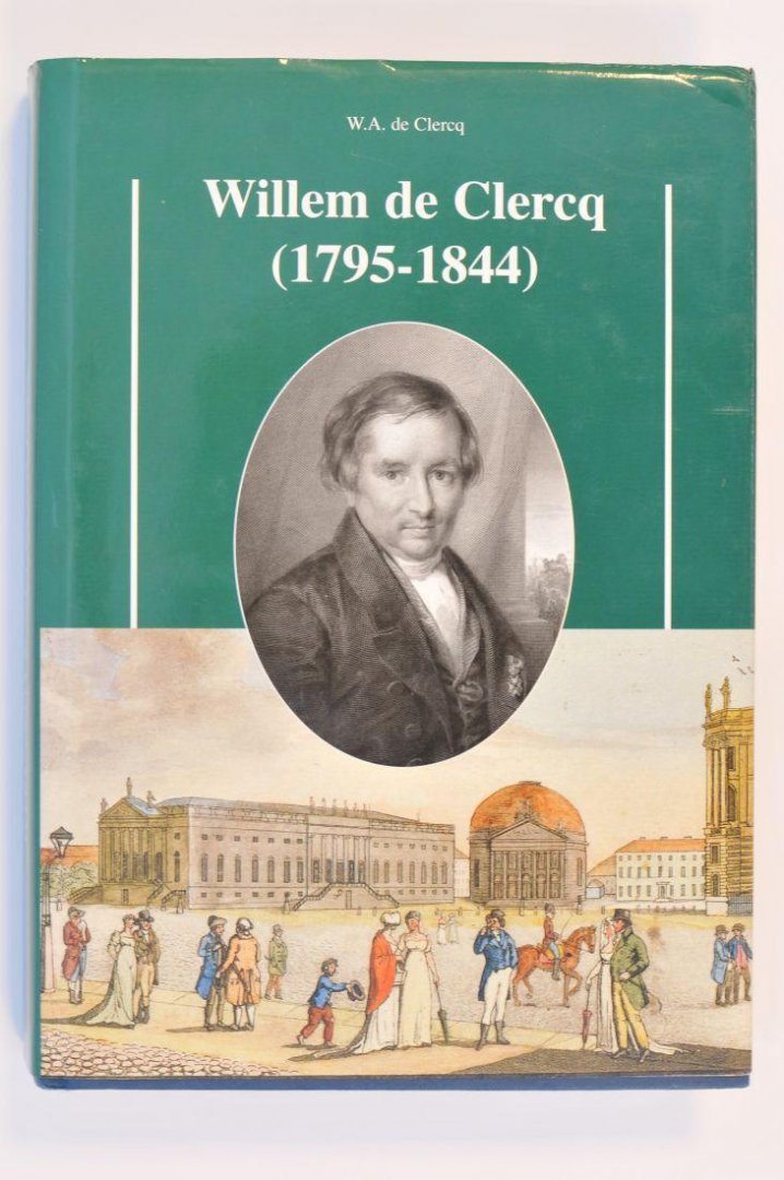Clercq, W.A. de - Willem de Clercq (1795-1844)